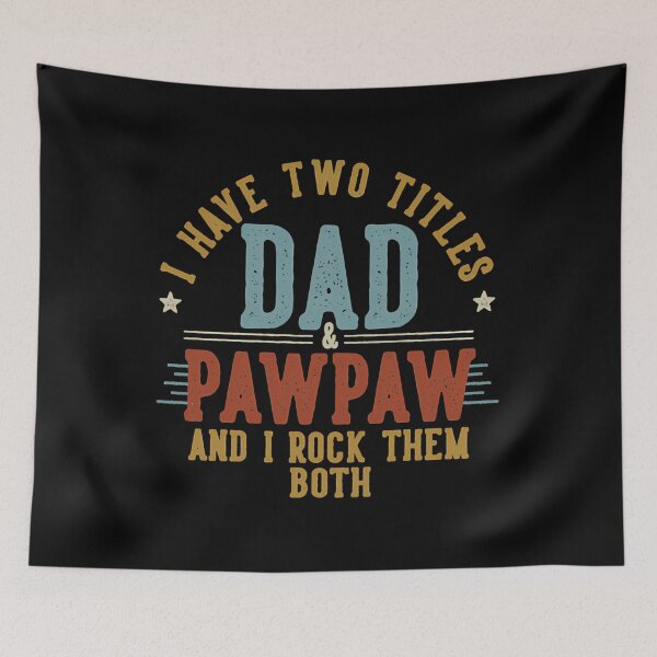 Item preview, I Have Two Titles Dad And Pawpaw I Rock Them Both - Pawpaw  designed and sold by Thebluess553.