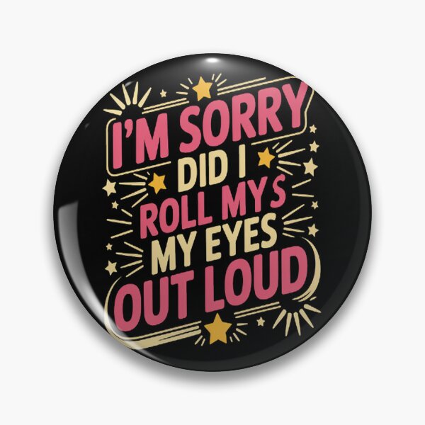Item preview, I m Sorry Did I Roll My Eyes Out Loud designed and sold by TeamLequid.