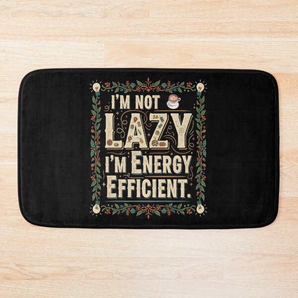 Item preview, I'M NOT LAZY I'M ENERGY EFFICIENT laziness coffee lover books movies chilling out relaxed vibes easy going  designed and sold by Jt41.