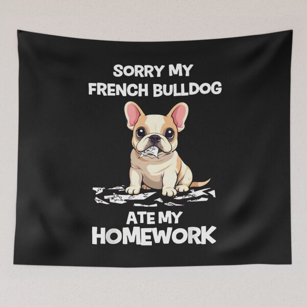 Item preview, Sorry My French Bulldog Ate My Homework Funny Dog Design designed and sold by JerdbordinShop.