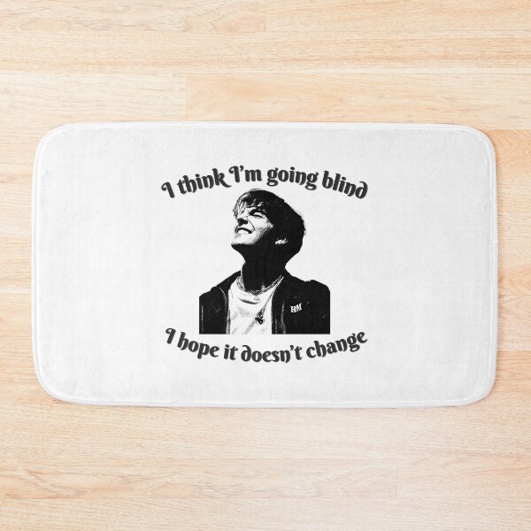 Item preview, I Think I'm Going Blind, I Hope It Doesn't Change  designed and sold by Thebluess553.