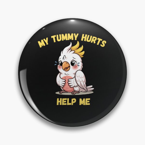 Item preview, "My tummy hurts help me" cute kakadu designed and sold by Chris-graphics-art.