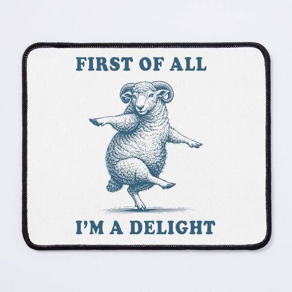 Item preview, First of All I’m a Delight Ram Funny Illustration designed and sold by Senkov.