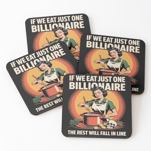 Item preview, If We Eat Just One Billionaire The Rest Will Fall in Line designed and sold by Rackaam.