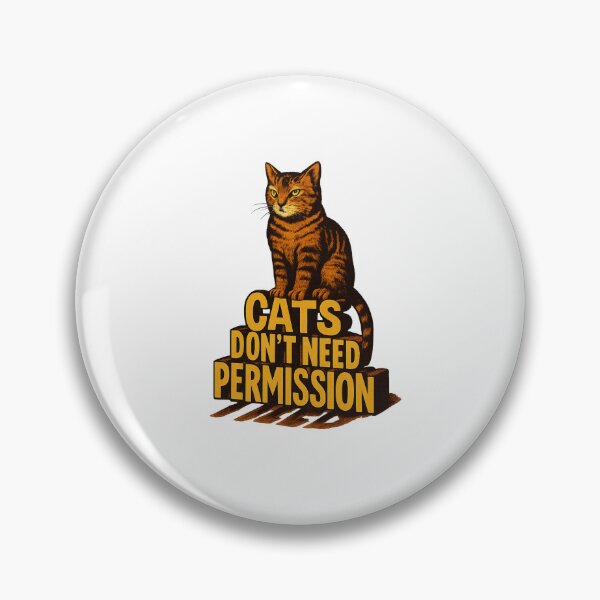 Item preview, Cats Don’t Need Permission - Surreal Typography Cat Art designed and sold by MKreative Studio.