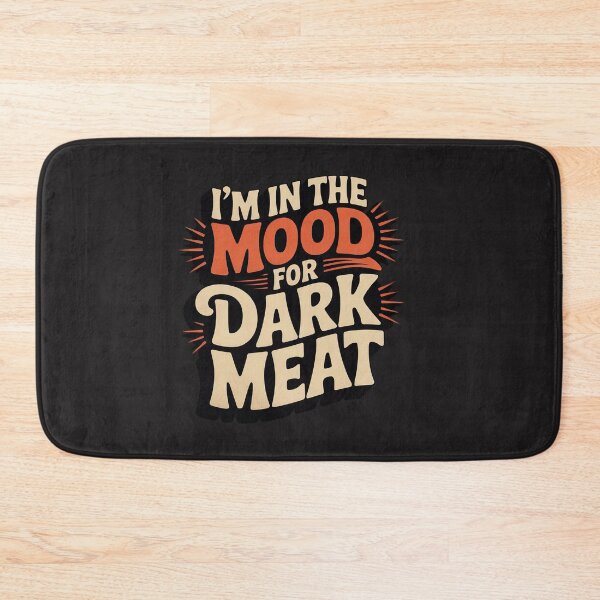 Item preview, I'm In The Mood For Dark Meat Thanksgiving designed and sold by Rackaam.