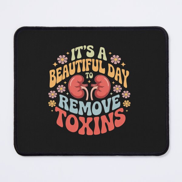 Item preview, It's A Beautiful Day to Remove Toxins designed and sold by tkhrbika.