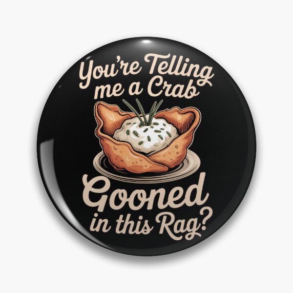 Item preview, Crab Gooned Meme You_re Telling Me A Crab Gooned in This Rag designed and sold by sterabamineh.