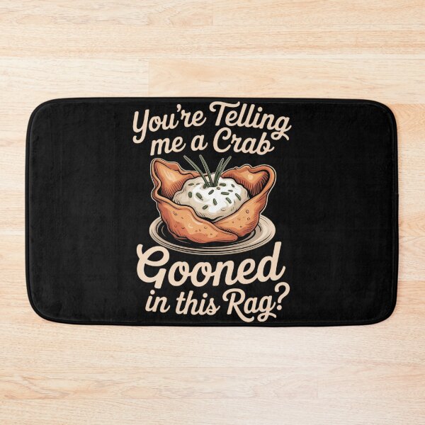 Item preview, Crab Gooned Meme You_re Telling Me A Crab Gooned in This Rag designed and sold by sterabamineh.