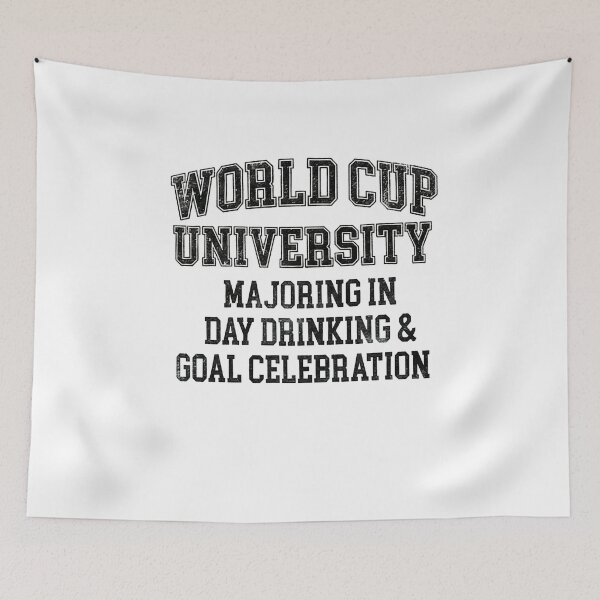 Item preview, World Cup University Funny Day Drinking and Goal Celebration Collegiate Graphic designed and sold by AdyKurniawan.