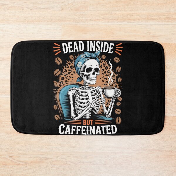 Item preview, Dead Inside But Caffeinated Skeleton Drinking Coffee designed and sold by tiekanamac.