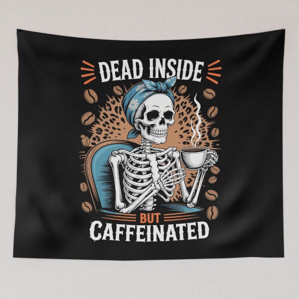 Item preview, Dead Inside But Caffeinated Skeleton Drinking Coffee designed and sold by tiekanamac.