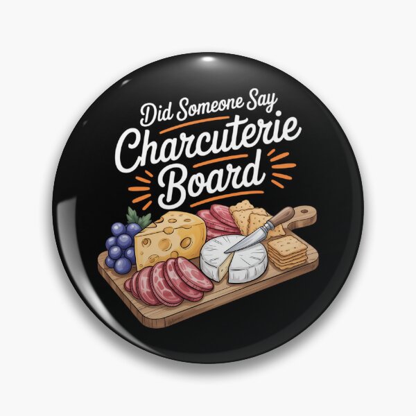 Item preview, Did Someone Say Charcuterie Board Meat Cheese Snack designed and sold by tiekanamac.