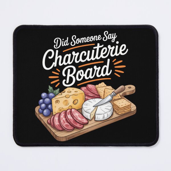 Item preview, Did Someone Say Charcuterie Board Meat Cheese Snack designed and sold by tiekanamac.