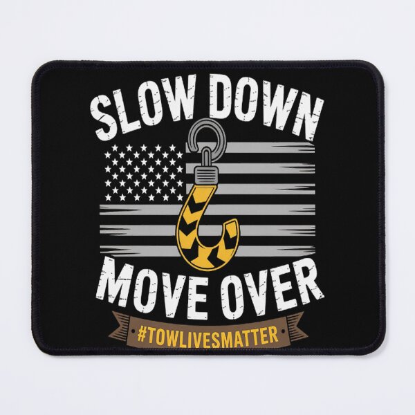 Item preview, Tow Truck Operator Slow Down Move Over It's The Law designed and sold by TeamLequid.