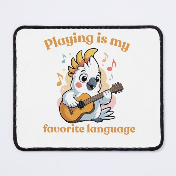 Item preview, "Playing is my favorite language" cute kakadu playing at the guitar designed and sold by Chris-graphics-art.