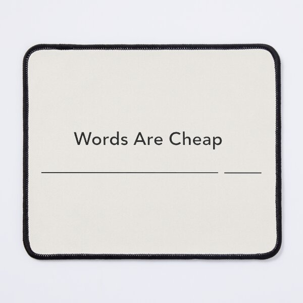 Item preview, Words Are Cheap Minimalist Statement Design designed and sold by Ombrya.