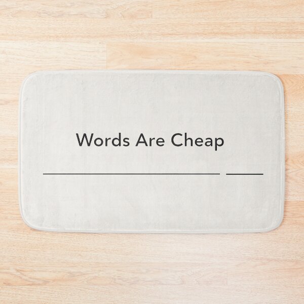 Item preview, Words Are Cheap Minimalist Statement Design designed and sold by Ombrya.