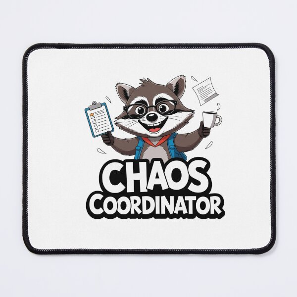 Item preview, Chaos Coordinator raccoon art designed and sold by SloganSauce.