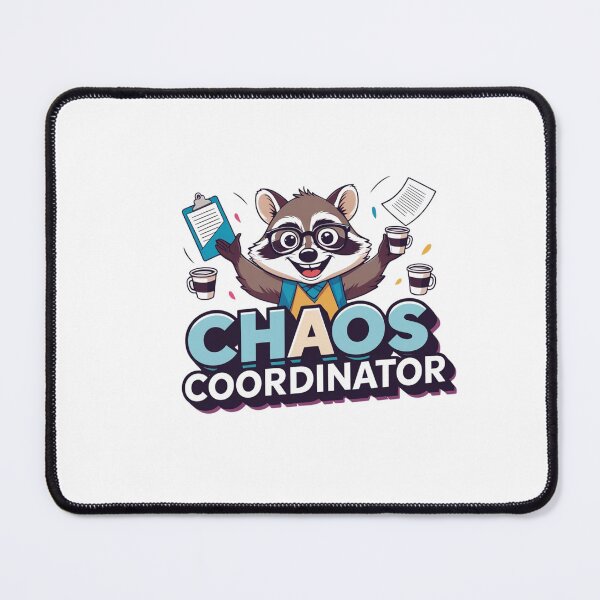 Item preview, Chaos Coordinator funny slogan designed and sold by SloganSauce.