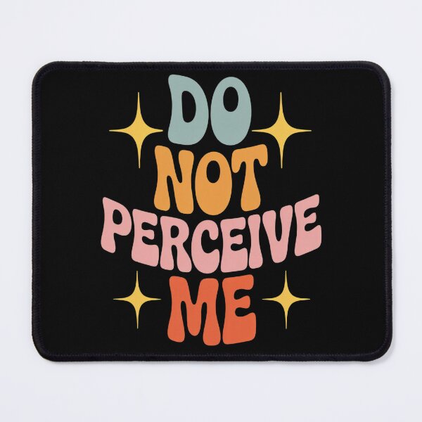 Item preview, Do Not Perceive Me designed and sold by Lucaseinar.