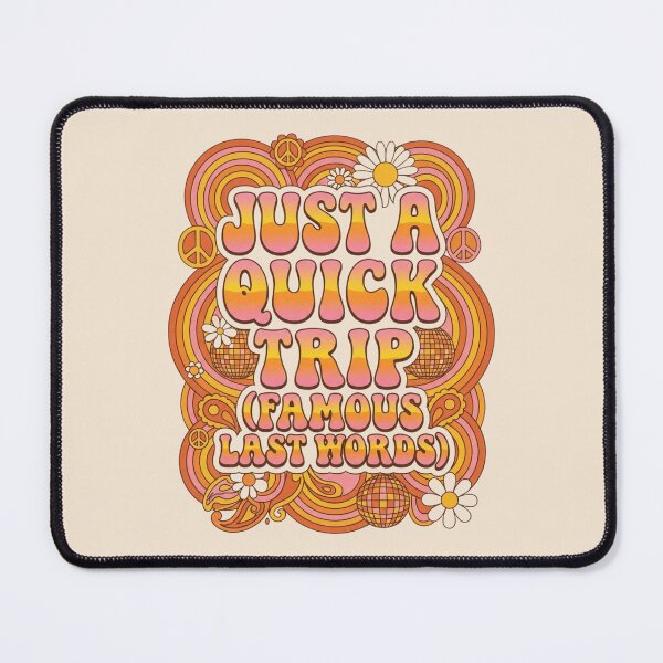 Item preview, Just A Quick Trip Famous Last Words 70s Groovy Retro designed and sold by anass002.