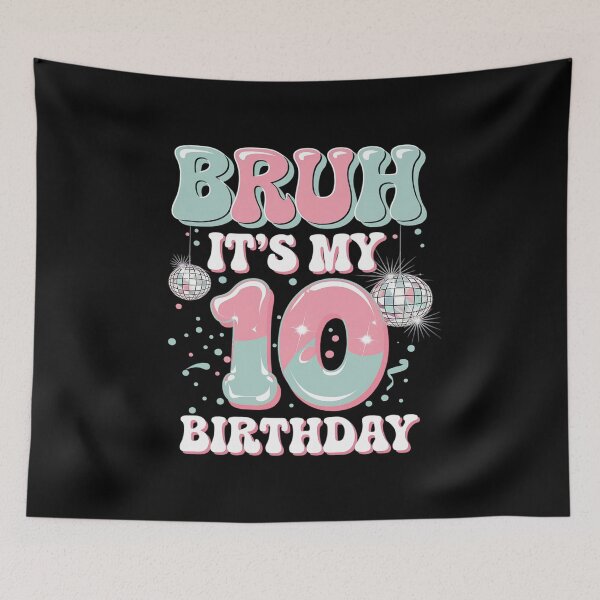Item preview, Bruh It's My 10th Birthday 10 Year Old 10th Birthday Girl  designed and sold by joyouartArt.
