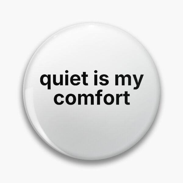 Item preview, Quiet Is My Comfort – Introvert Calm Minimal Quote designed and sold by ISG Designs.