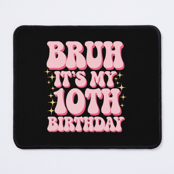 Item preview, Bruh It's My 10th Birthday 10 Year Old 10yr Cute Groovy Pink designed and sold by angolinnArt.