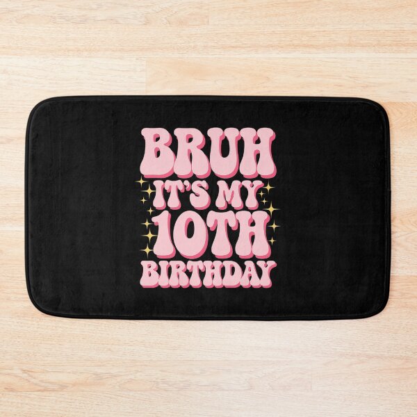 Item preview, Bruh It's My 10th Birthday 10 Year Old 10yr Cute Groovy Pink  designed and sold by angolinnArt.
