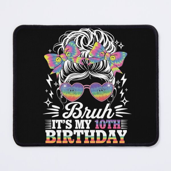 Item preview, Bruh It's My 10th Birthday 10 Year Old Girl Birthday designed and sold by joyouartArt.