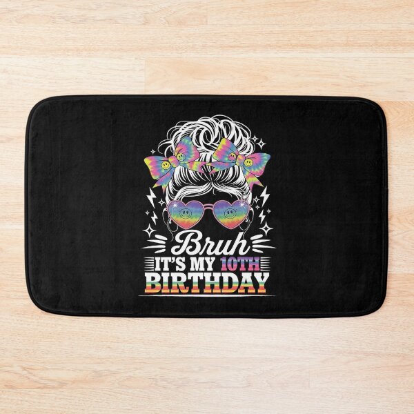 Item preview, Bruh It's My 10th Birthday 10 Year Old Girl Birthday designed and sold by joyouartArt.