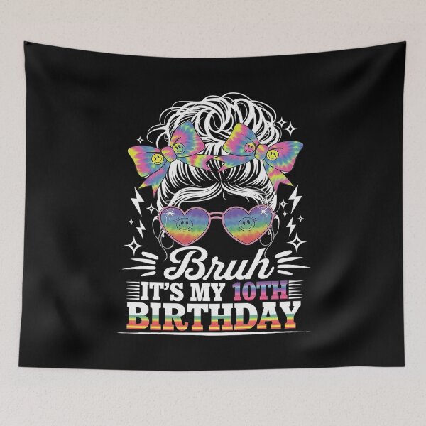 Item preview, Bruh It's My 10th Birthday 10 Year Old Girl Birthday  designed and sold by joyouartArt.