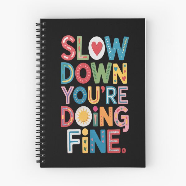 Item preview, Slow Down You're Doing Fine designed and sold by orlodrake.
