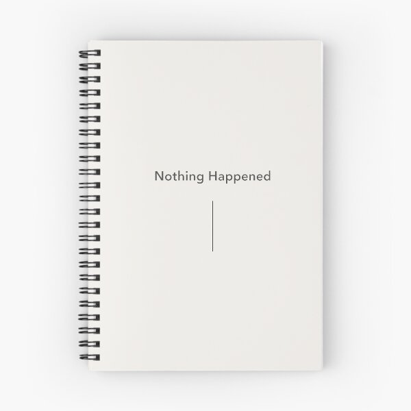 Item preview, Nothing Happened Minimalist Statement Design designed and sold by Ombrya.