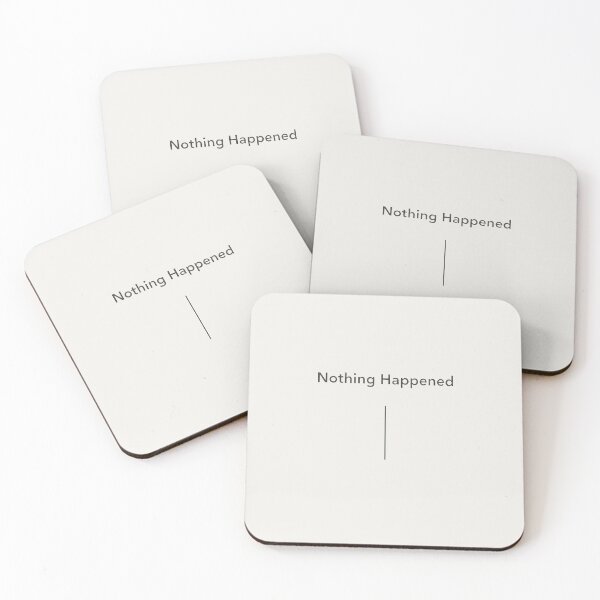 Item preview, Nothing Happened Minimalist Statement Design designed and sold by Ombrya.