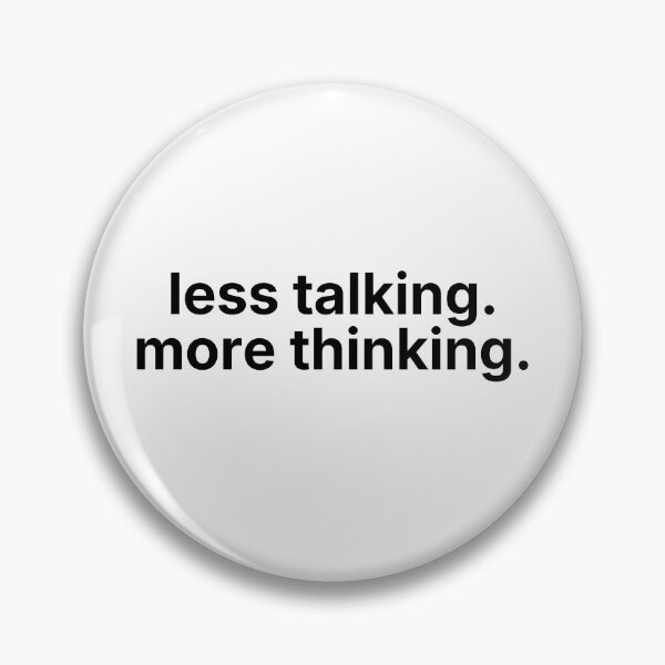 Item preview, Less Talking. More Thinking. – Minimalist Introvert Quote Design designed and sold by ISG Designs.