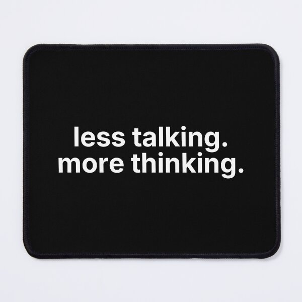 Item preview, Less Talking. More Thinking. – Minimalist Introvert Quote Design designed and sold by ISG Designs.