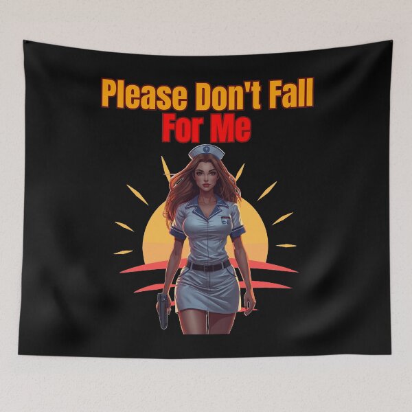 Item preview, Please Don't Fall For Me - Nurse’s Orders designed and sold by StaticMood.
