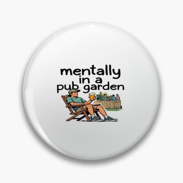 Item preview, Mentally in a Pub Garden – Funny British Beer Lover T-Shirt & Sticker Design designed and sold by Sushikidsntod.