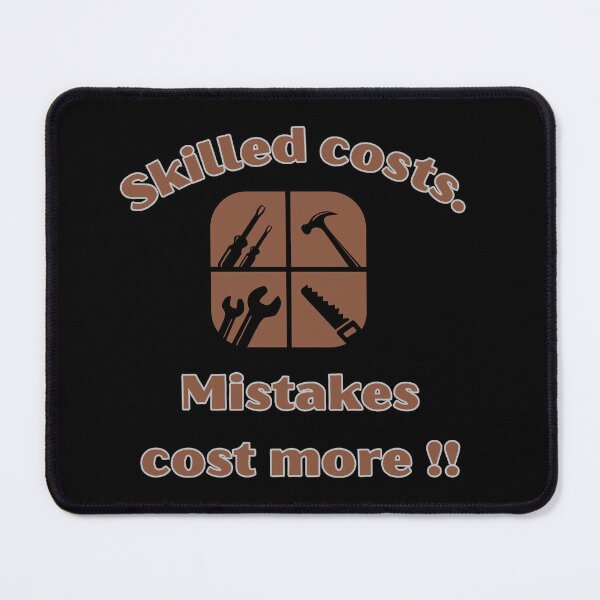 Item preview, Skilled costs Mistakes cost more - carpenter quote  designed and sold by MegiSmile.