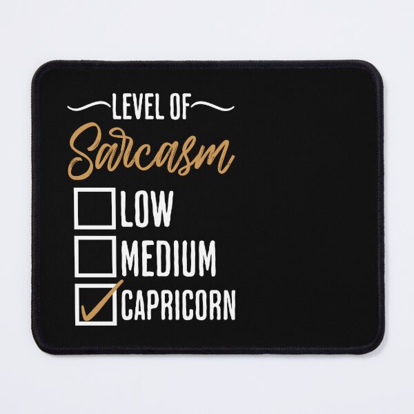 Item preview, Capricorn Level of Sarcasm designed and sold by humnoo.