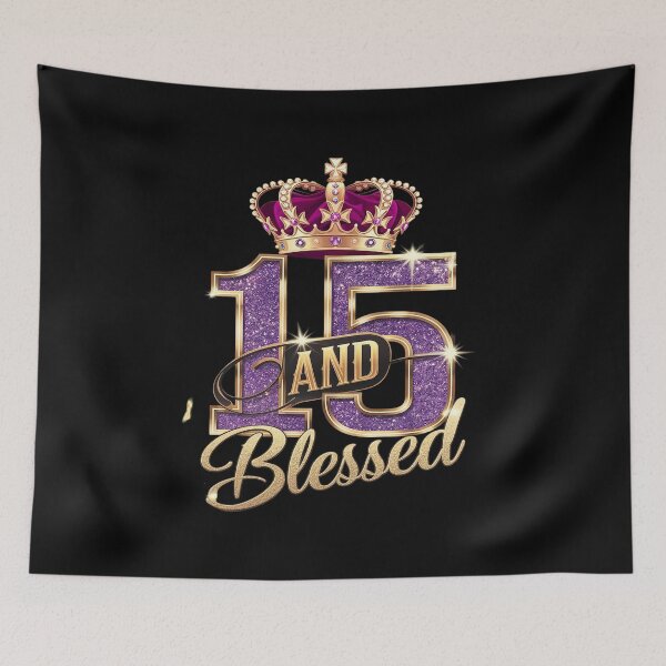 Item preview, 15 and Blessed 15 Years Old Birthday 15th Birthday  designed and sold by MarkLeedsArt.