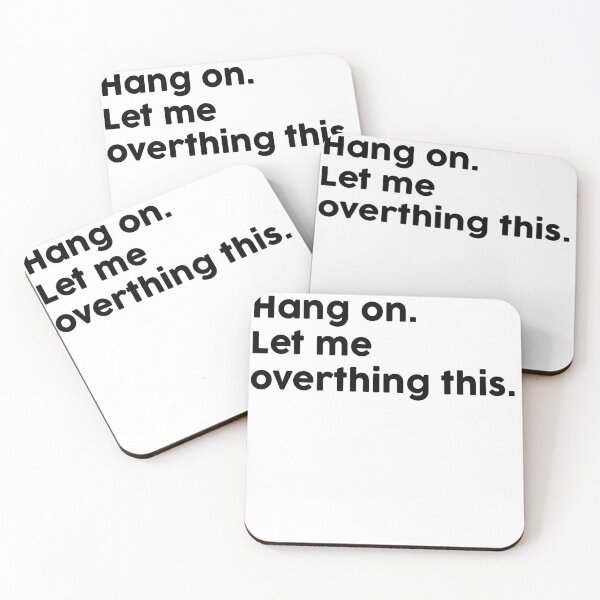Item preview, Hang On. Let me Overthing this. designed and sold by ChromaWears.