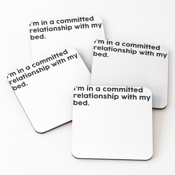 Item preview, I’m in a committed relationship with my bed. designed and sold by ChromaWears.
