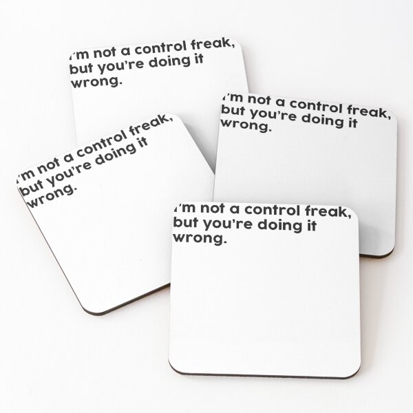Item preview, I’m not a control freak, but you’re doing it wrong. designed and sold by ChromaWears.