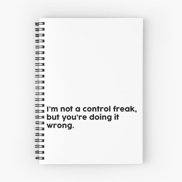 Item preview, I’m not a control freak, but you’re doing it wrong. designed and sold by ChromaWears.