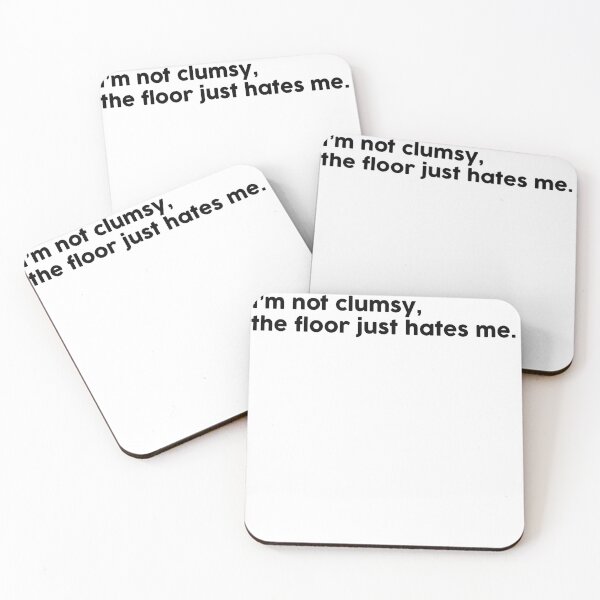 Item preview, Copy of I’m not clumsy, the floor just hates me. designed and sold by ChromaWears.