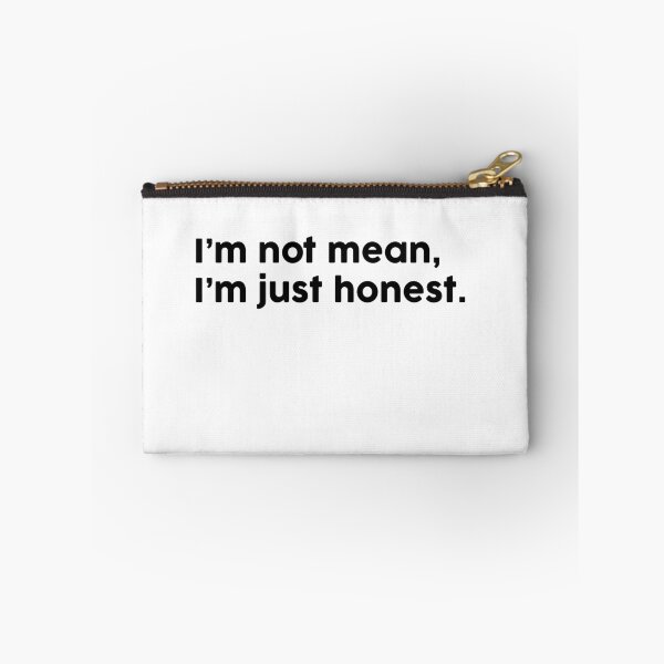 Item preview, I’m not mean, I’m just honest. designed and sold by ChromaWears.