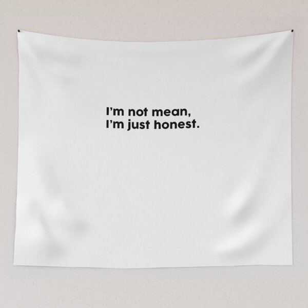 Item preview, I’m not mean, I’m just honest. designed and sold by ChromaWears.